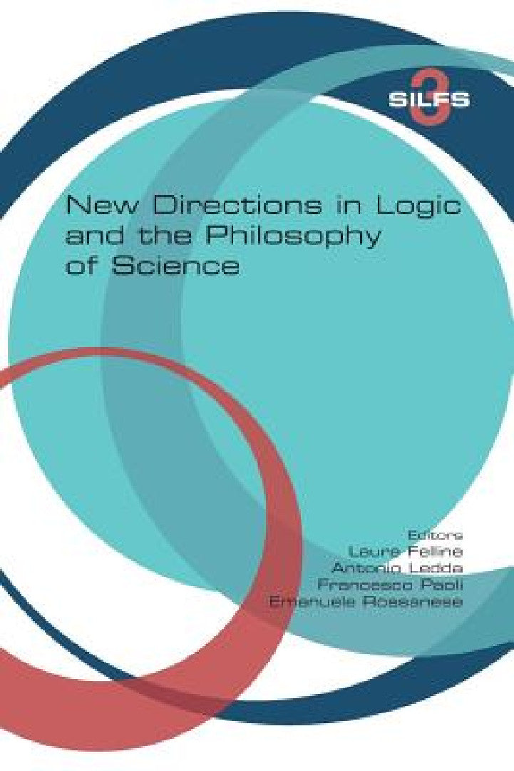 New Directions in Logic and the Philosophy of Science (English, Laura Felline | Antonio Ledda | Francesco Paoli)