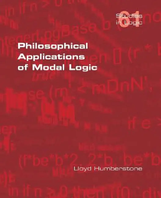 Philosophical Applications of Modal Logic (English, Lloyd Humberstone)