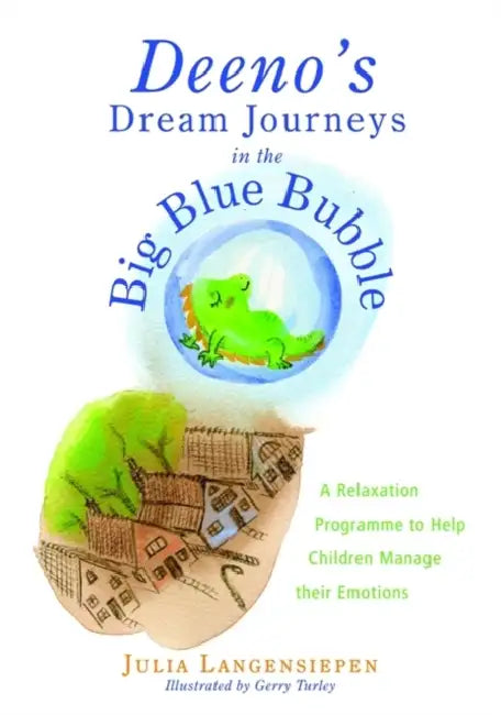 Deeno's Dream Journeys in the Big Blue Bubble (English, Julia Langensiepen | Gerry Turley)