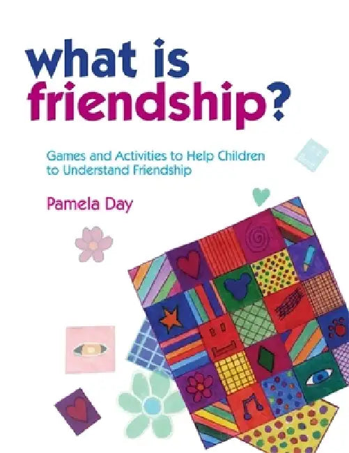 What Is Friendship? (English, Pamela Day)