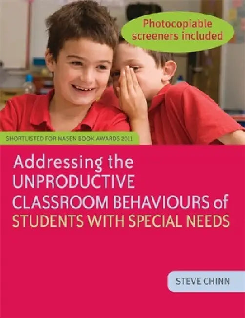 Addressing the Unproductive Classroom Behaviours of Students with Special Needs (English, Steve Chinn)