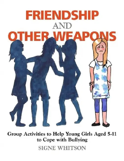 Friendship and Other Weapons (English, Signe Whitson)
