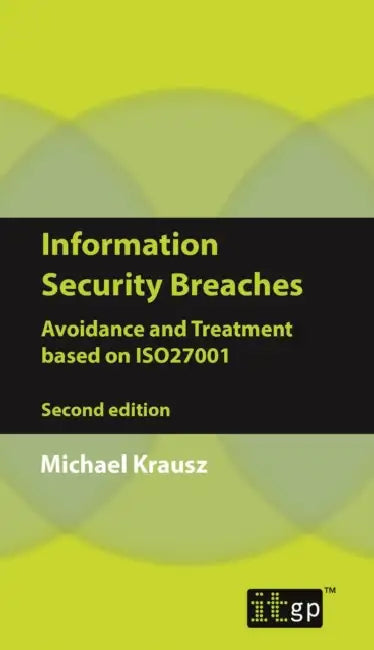Information Security Breaches (English, It Governance Publishing)