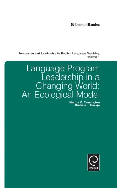 Language Program Leadership in a Changing World (English, Martha Pennington | Barbara Hoekje)