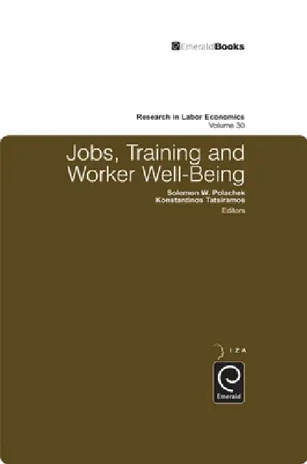 Jobs, Training and Worker Well-Being (English, Solomon W. Polachek | Konstantinos Tatsiramos)