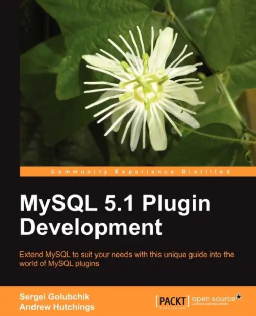 MySQL 5.1 Plugin Development (English, Andrew Hutchings | Sergei Golubchik)