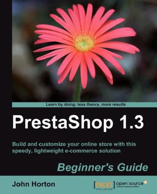 Prestashop 1.3 Beginner's Guide (English, John Horton)