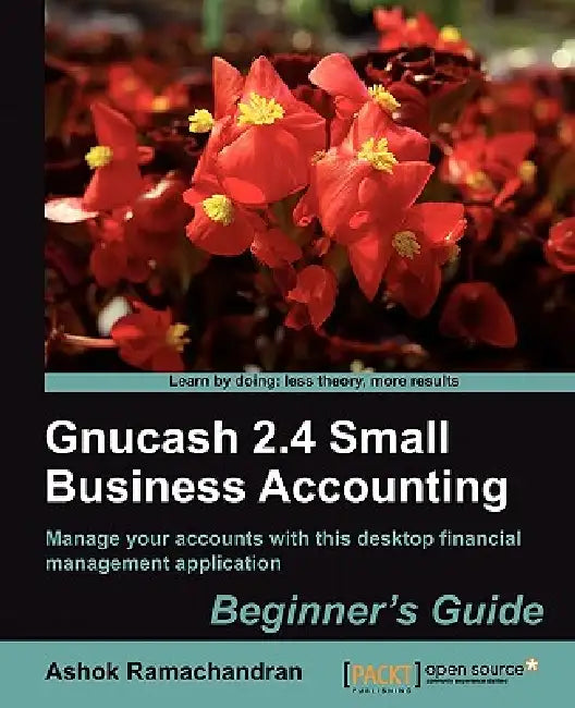 Gnucash 2.4 Small Business Accounting (English, Ashok Ramachandran)