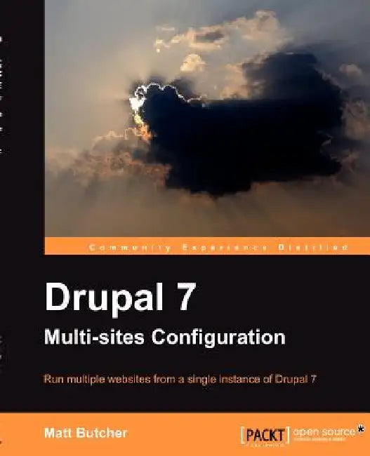 Drupal 7 Multi Sites Configuration (English, Matt Butcher)