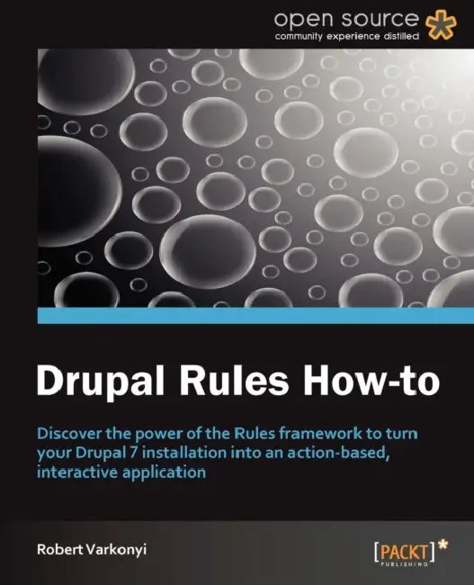 Drupal Rules How-To (English, Robert Varkonyi)