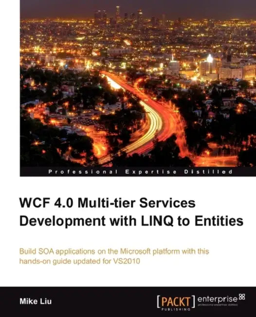 Wcf 4.0 Multi-Tier Services Development with Linq to Entities (English, Mike Liu)