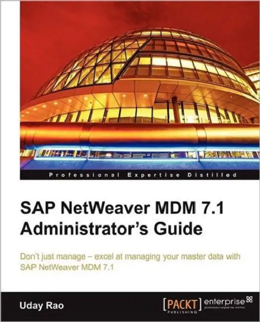 SAP Netweaver MDM 7.1 Administrator's Guide (English, Uday Rao)