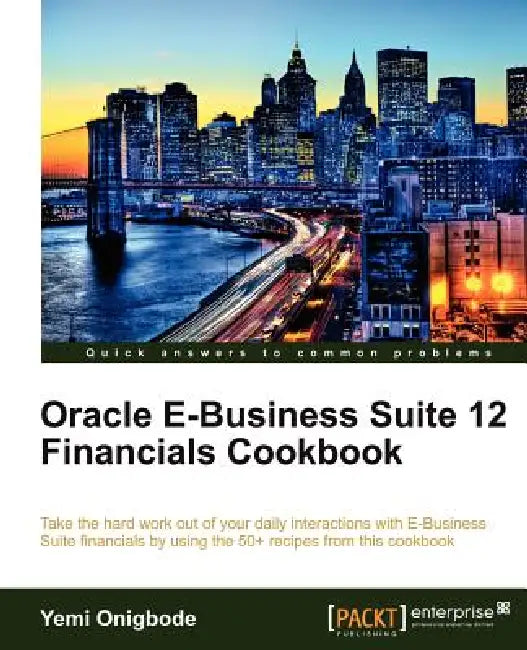 Oracle E-Business Suite 12 Financials Cookbook (English, Yemi Onigbode)