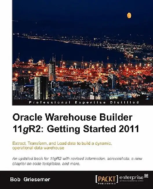 Oracle Warehouse Builder 11g R2 (English, Bob Griesemer)