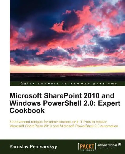 Microsoft Sharepoint 2010 and Windows Powershell 2.0 (English, Yaroslav Pentsarskyy)