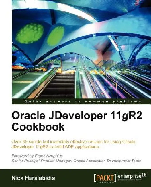 Oracle Jdeveloper 11gr2 Cookbook (English, Nick Haralabidis)