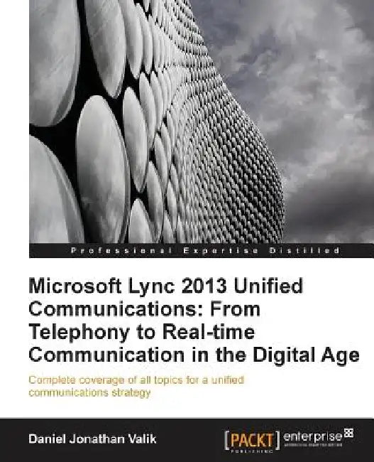 Microsoft Lync 2013 Unified Communications (English, Daniel Jonathan Valik)