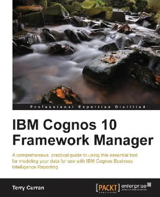 IBM Cognos 10 Framework Manager (English, Terry Curran)