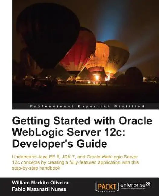 Getting Started with Oracle Weblogic Server 12c (English, Fabio Mazanatti Nunes)