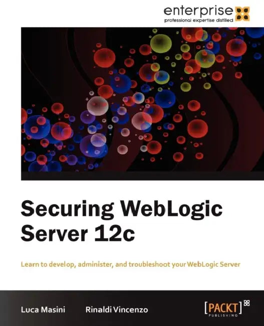 Securing Weblogic Server 12c (English, Luca Masini | Rinaldi Vincenzo)