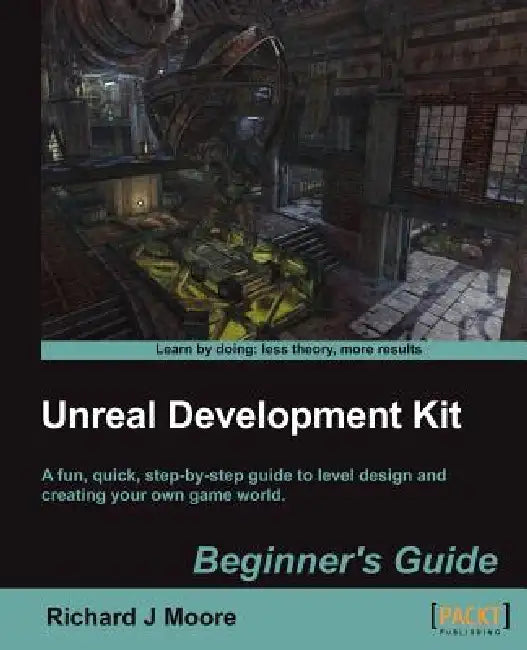 Unreal Development Kit 3 Beginner's Guide (English, Richard Moore)