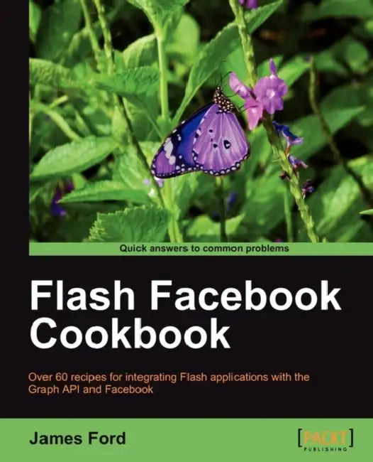 Flash Facebook Cookbook (English, James Ford)