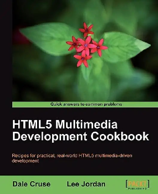 Html5 Multimedia Development Cookbook (English, Dale Cruse | Lee Jordan)