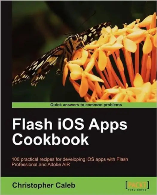 Flash IOS Apps Cookbook (English, Christopher Caleb)