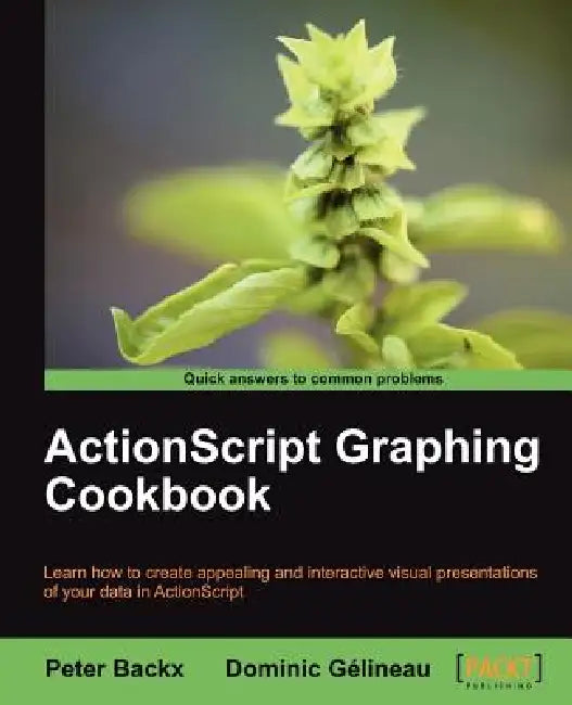 ActionScript Graphing Cookbook (English, P. Backx | Peter Backx | Dominic G. Lineau)