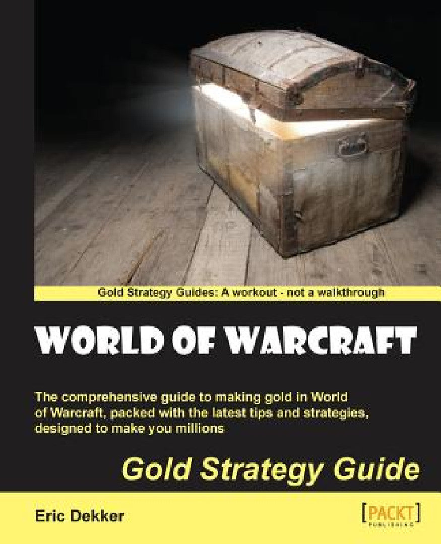 World of Warcraft Gold Strategy Guide (English, Eric Dekker)