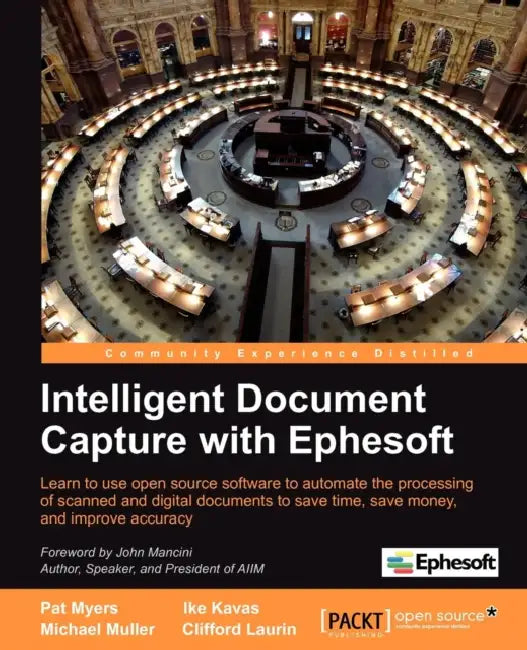 Intelligent Document Capture with Ephesoft (English, Ike Kavas | Michael Muller | W. Pat Myers)