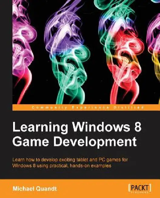 Learning Windows 8 Game Development (English, Michael Quandt)