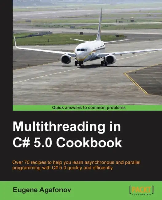 Multithreading in C# 5.0 Cookbook (English, Eugene Agafonov)