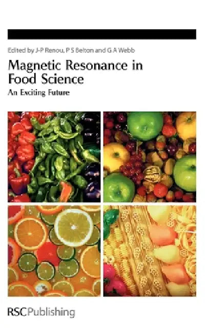 Magnetic Resonance in Food Science (English, J-P Renou | Peter S. Belton | G. A. Webb)