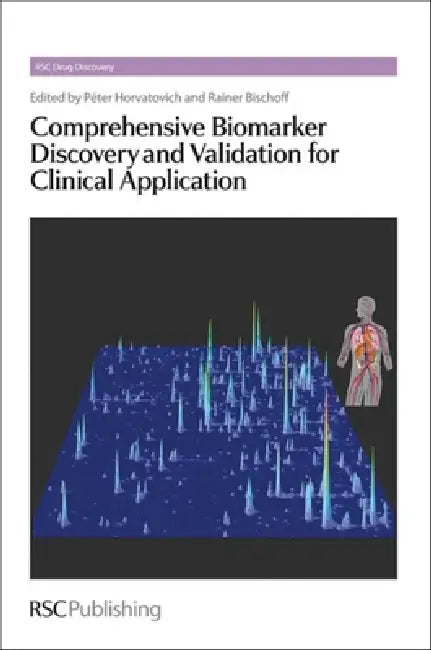 Comprehensive Biomarker Discovery and Validation for Clinical Application (English, Péter Horvatovich | Rainer Bischoff)