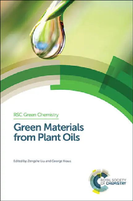 Green Materials from Plant Oils (English, Zengshe Liu | George A. Kraus)
