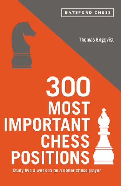300 Most Important Chess Positions (English, Thomas Engqvist)