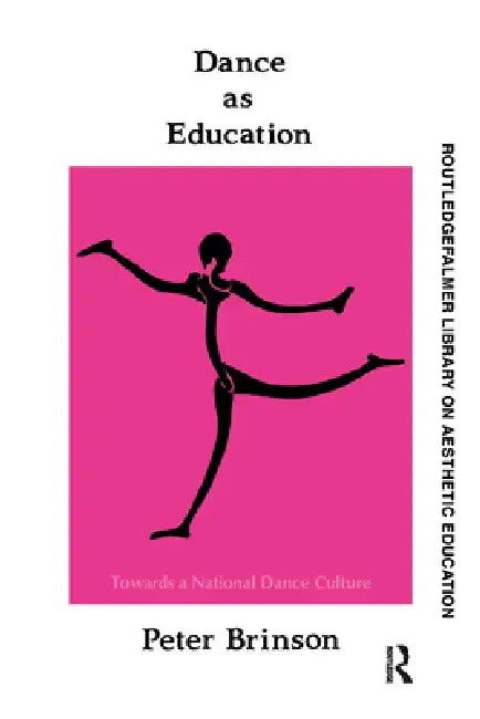 Dance As Education (English, Peter Brinson)