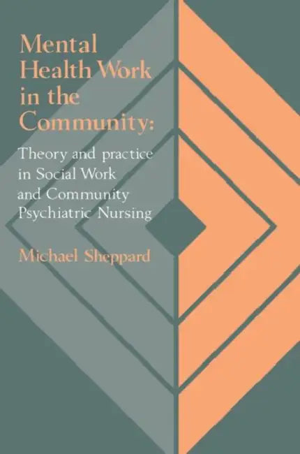 Mental Health Work in the Community (English, Michael Sheppard)