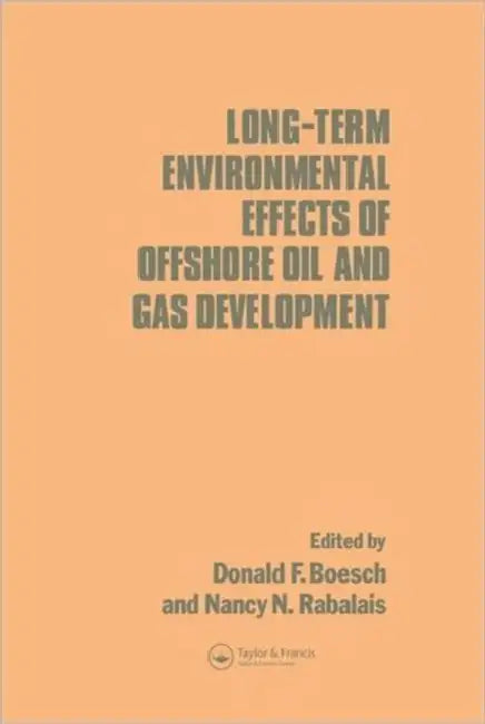Long-term Environmental Effects of Offshore Oil and Gas Development (English, D.F. Boesch)