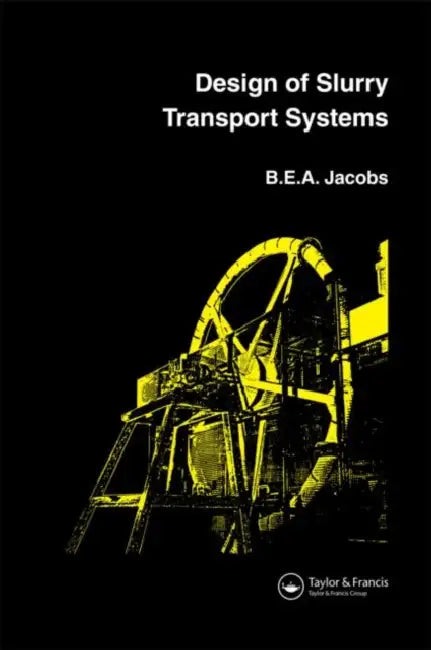 Design of Slurry Transport Systems (English, B.E.A. Jacobs)