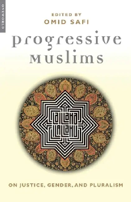 Progressive Muslims (English, Omid Safi)