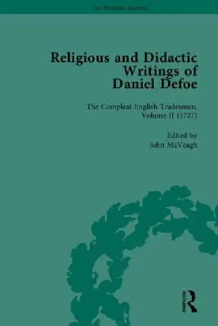 Religious and Didactic Writings of Daniel Defoe, Part II (English, P. N. Furbank)