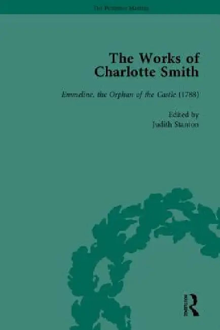 The Works of Charlotte Smith, Part I (English, Stuart Curran)