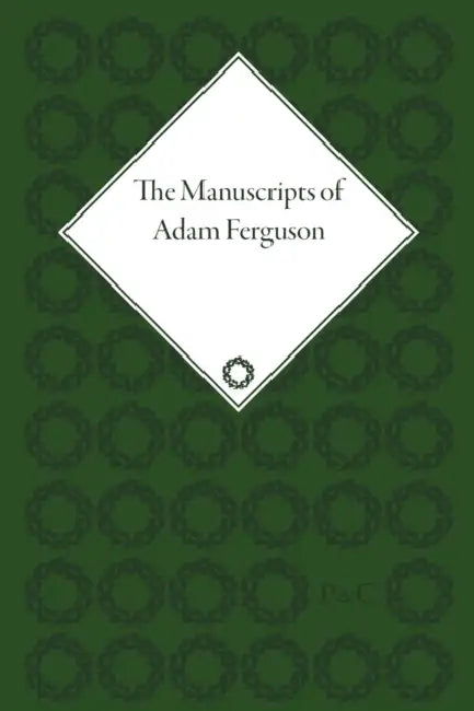 The Manuscripts of Adam Ferguson (English, Robin C. Dix)