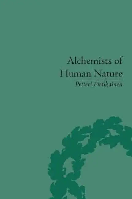 Alchemists of Human Nature (English, Petteri Pietikainen)