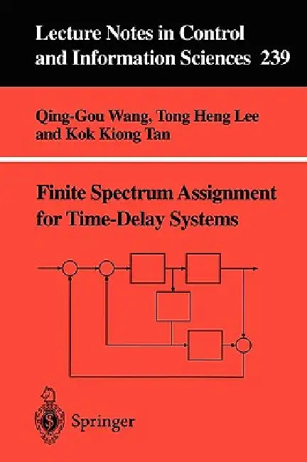 Finite-Spectrum Assignment for Time-Delay Systems (English, Qing-Guo Wang | Tong H. Lee | Kok K. Tan)