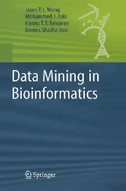 Data Mining in Bioinformatics (English, Jason T. L. Wang | Mohammed J. Zaki | Hannu Toivonen)