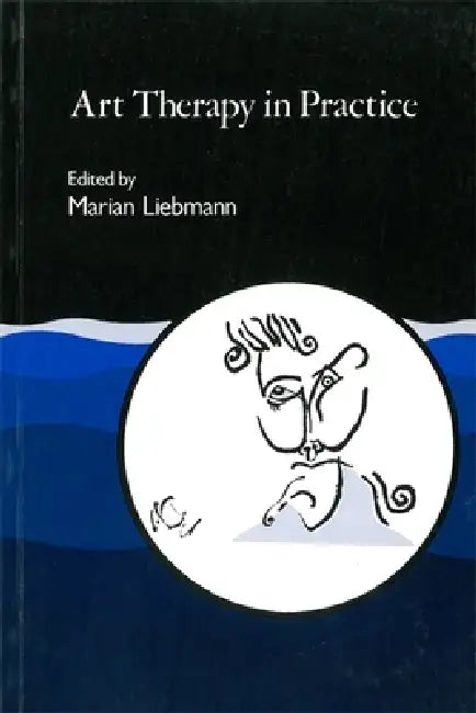 Art Therapy in Practice (English, Marian Liebmann)