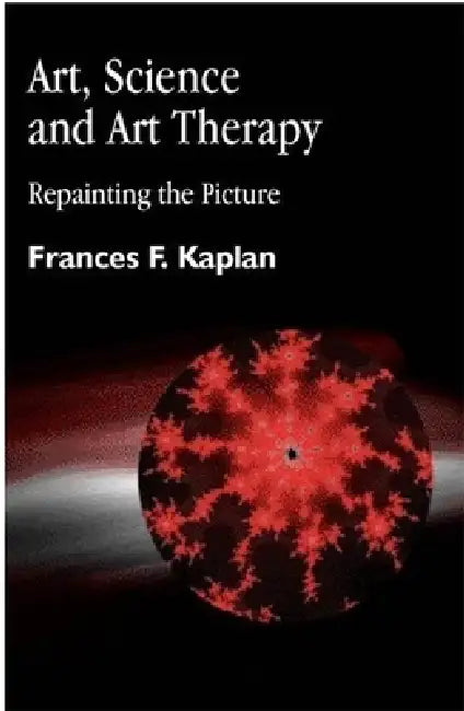 Art, Science and Art Therapy (English, Frances Kaplan)